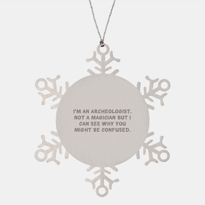 Archeologist Gifts from Friends, Christmas Unique Snowflake Ornaments for Men, Women, Family, Coworkers, Funny Quote - Victory Thru Vision 