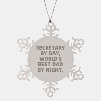 Secretary by Day, World's Best Dad by Night - Funny Snowflake Ornament Gifts from Men to Secretaries for Christmas - Image 1