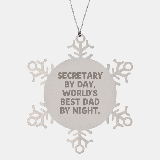 Secretary by Day, World's Best Dad by Night - Funny Snowflake Ornament Gifts from Men to Secretaries for Christmas - Image 1