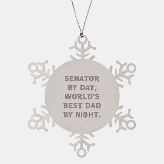 Senator Gifts, Snowflake Ornaments for Men, Funny Quote Christmas Unique Gifts from Dad to Senator, 3.14 Inch Stainless Steel Ornament - Image 1
