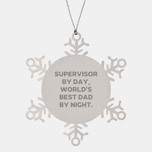 Supervisor Snowflake Ornament Gifts from Men, Christmas Unique Presents for Supervisor By Day, World's Best Dad By Night. - Image 1