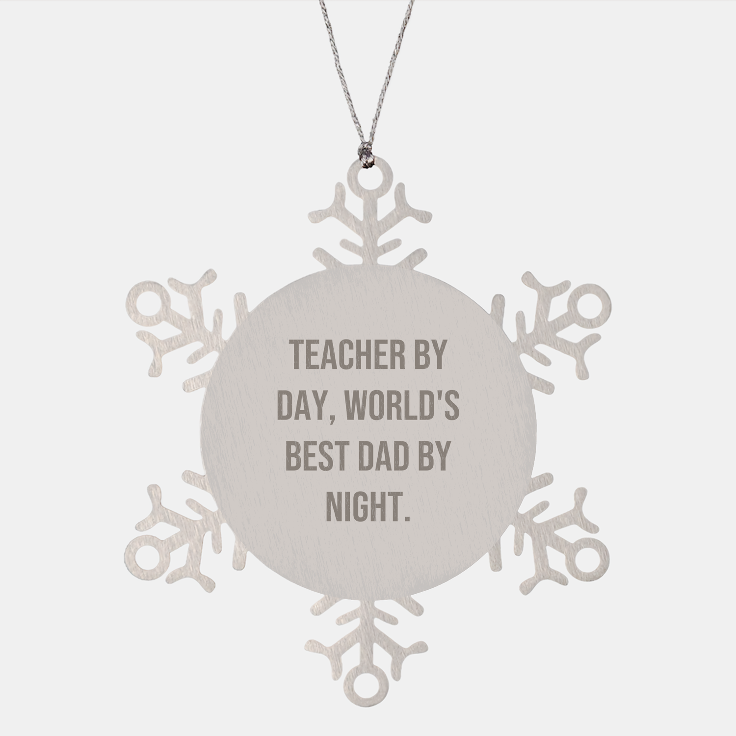 Teacher Gifts for Christmas, Snowflake Ornament, 'Teacher By Day, World's Best Dad By Night.' Funny Quote, Gifts from Dad, for Teacher - Victory Thru Vision 