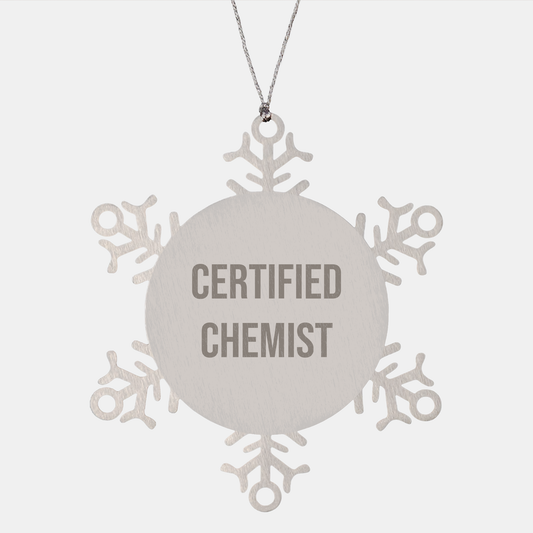 Certified Chemist Snowflake Ornament, Funny Quote Gifts from Men to Chemist Friends, Unique Christmas Unique Gift Ideas for Women - Image 1