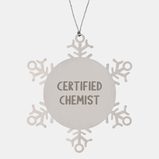 Chemist Gifts from Friends - Snowflake Ornament with Funny Quote, Certified Chemist, 3.14 inches in Diameter, Christmas Unique Gifts for Chemist - Image 1