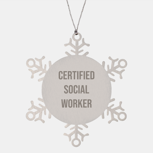 Certified Social Worker Christmas Unique Gifts from Friends to Family - Shatterproof Snowflake Ornament - Image 1
