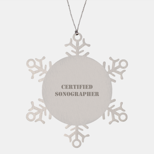 Sonographer Gifts from Friends and Family - Certified Sonographer Snowflake Ornament, Inspirational Quote - Image 1
