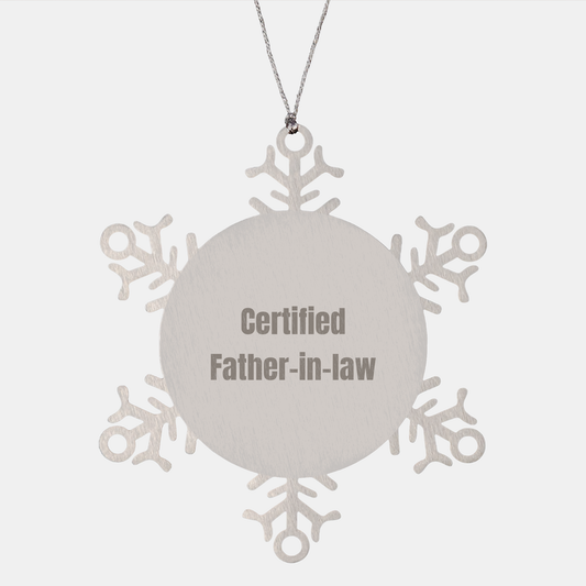 Funny Father-in-law Gifts from Men, Snowflake Ornament for Christmas, 'Certified Father-in-law' Quote, Shatterproof Stainless Steel, 3.14 Inch Diameter - Victory Thru Vision 