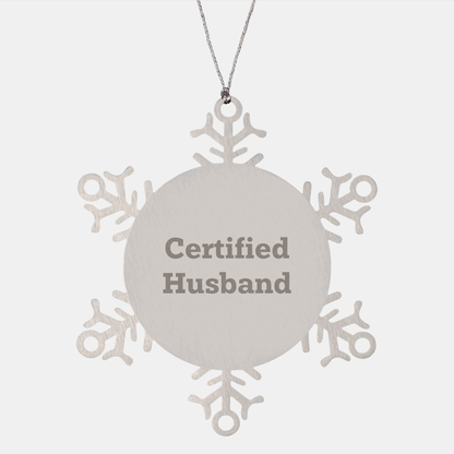 Funny Husband Gifts from Men to Husband - Christmas Snowflake Ornament - Victory Thru Vision 