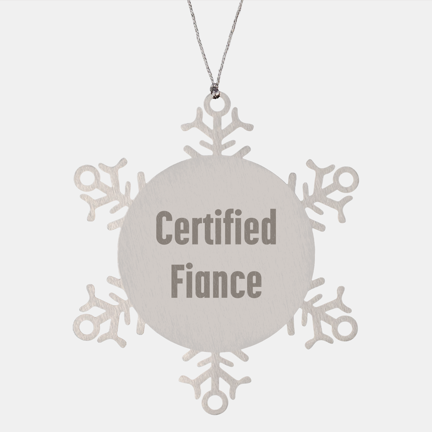 Funny Fiance Gifts from Men to Fiance - Snowflake Ornament, Certified Fiance Quote, Christmas Unique Gifts - Victory Thru Vision 