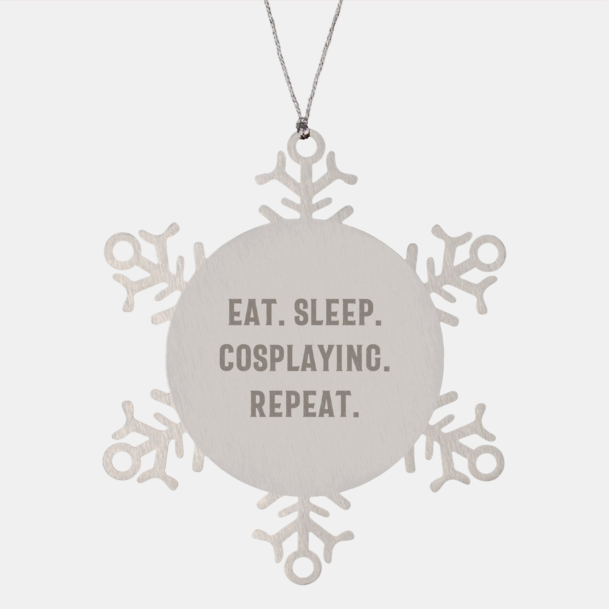Cosplaying Gifts from Friends for Cosplaying Enthusiasts - Snowflake Ornament Eat. Sleep. Cosplaying. Repeat. - Christmas Unique Gifts - Victory Thru Vision 