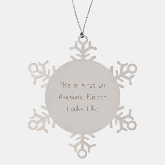 Painter's Gift Inspiration - Snowflake Ornament, Funny Quote, Gift from Friends to Painter, Unique Christmas Unique Gifts - Image 1