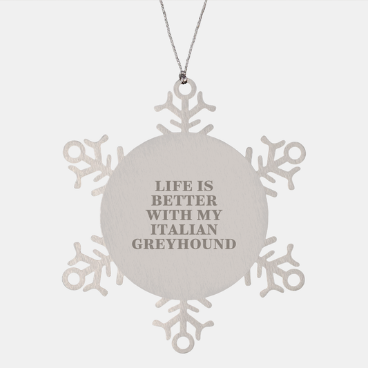 Italian Greyhound Dog Lover Gifts, Snowflake Ornament for Christmas, Funny Quote 'Life Is Better With My Italian Greyhound' from Friends, Family, or Coworkers - Victory Thru Vision 