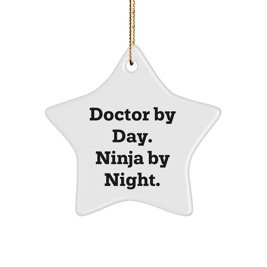 Doctor By Day, Ninja By Night Christmas Star Ornament Gifts for Doctors, Funny White Star Shaped Decorations from Men, Unique Christmas Unique Gifts for Women, Friends, Family - Victory Thru Vision 