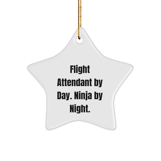 Flight Attendant Gifts, Star Ornament, Funny Quote: Gifts from Friends for Flight Attendant By Day. Ninja By Night. Christmas Unique - Victory Thru Vision 