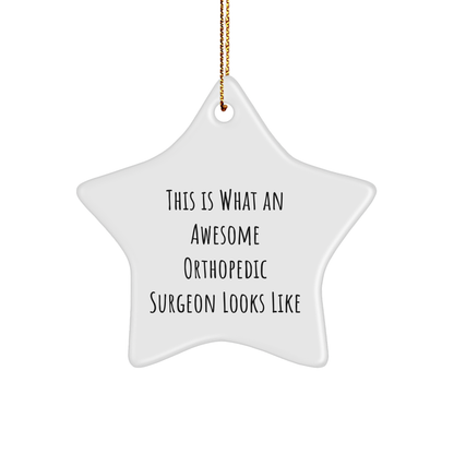 Orthopedic Surgeon Gifts from Friends - Star Ornament 'This Is What An Awesome Orthopedic Surgeon Looks Like' for Christmas - Image 1