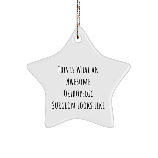 Orthopedic Surgeon Gifts from Friends - Star Ornament 'This Is What An Awesome Orthopedic Surgeon Looks Like' for Christmas - Image 1