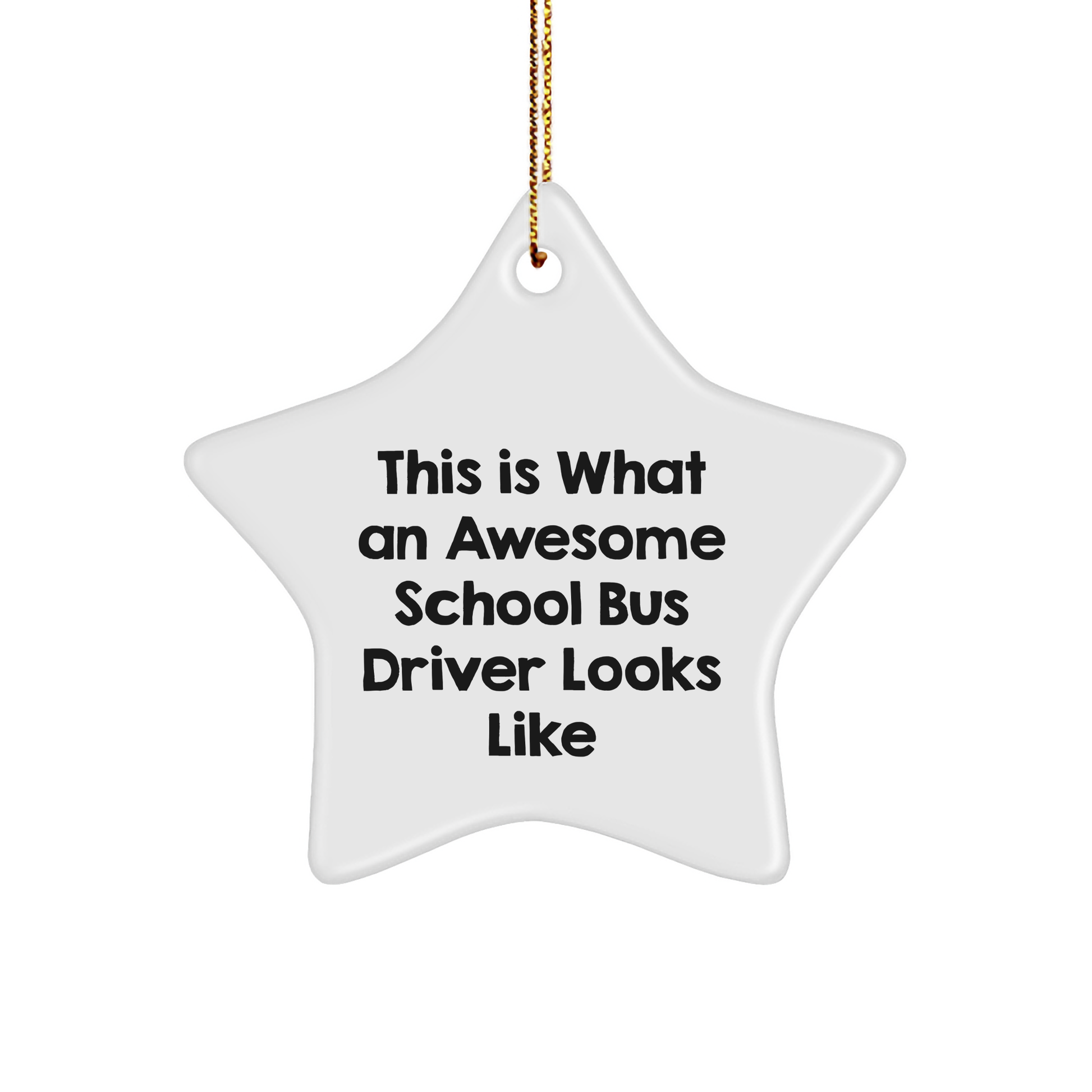 School Bus Driver Gifts from Friends - This Is What An Awesome School Bus Driver Looks Like Star Ornament, Christmas Unique Gifts for School Bus Driver - Image 1