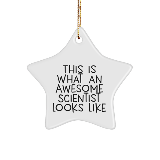 Gifts from Friends to Awesome Scientists - This Is What An Awesome Scientist Looks Like Star Ornament, Christmas Unique Scientist Gifts - Image 1