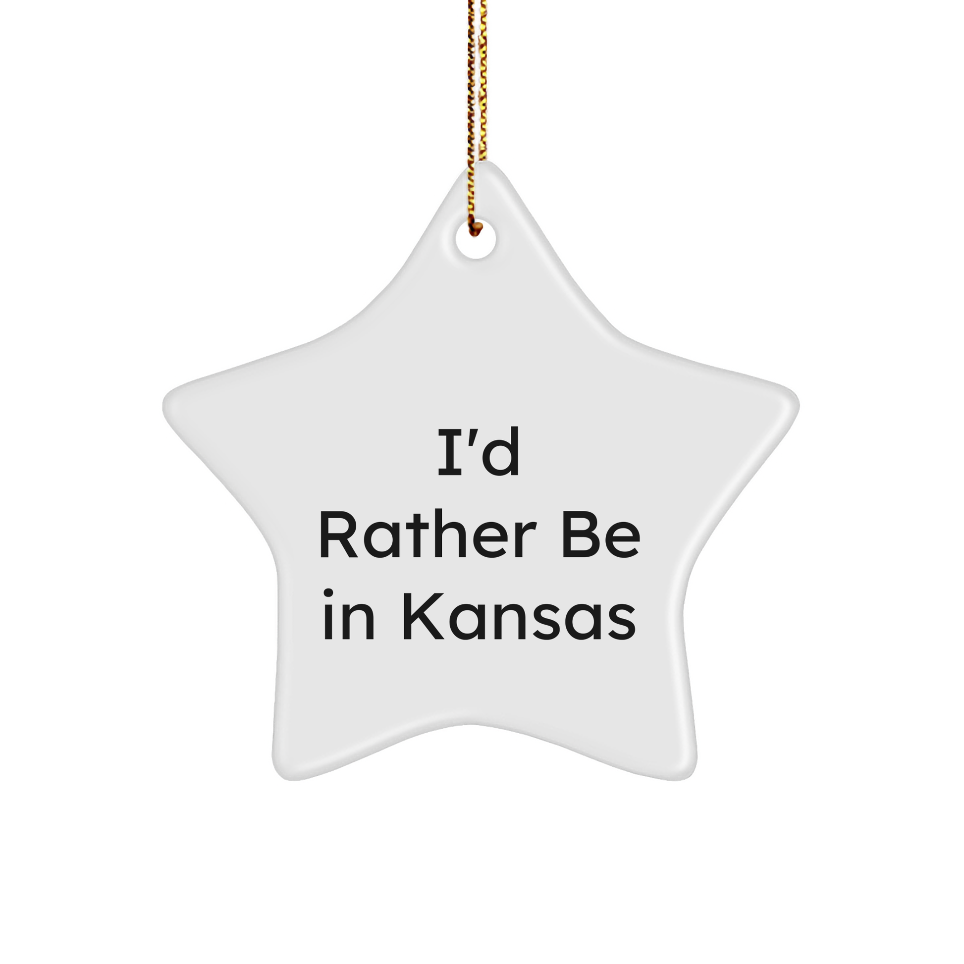 Funny Kansas Gifts I'd Rather Be In Kansas Star Ornament for Men Women Friends Family from Kansas Star Shaper - Victory Thru Vision 