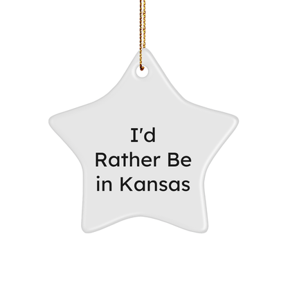 Funny Kansas Gifts I'd Rather Be In Kansas Star Ornament for Men Women Friends Family from Kansas Star Shaper - Victory Thru Vision 