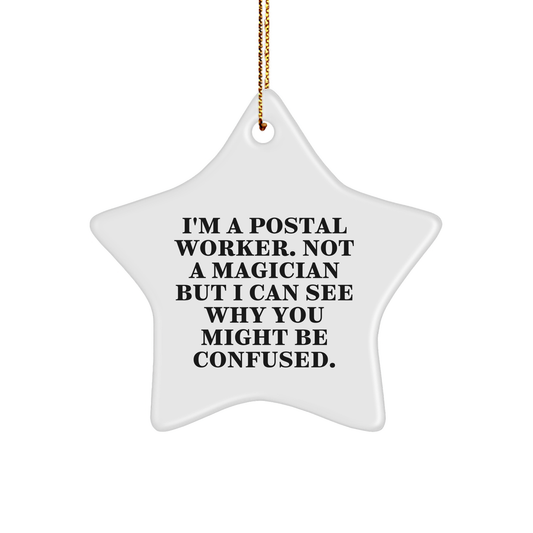 Funny Postal Worker Gifts - 'I'm A Postal Worker' Star Ornament for Christmas, Gifts from Friends, Coworkers, or Family - Victory Thru Vision 