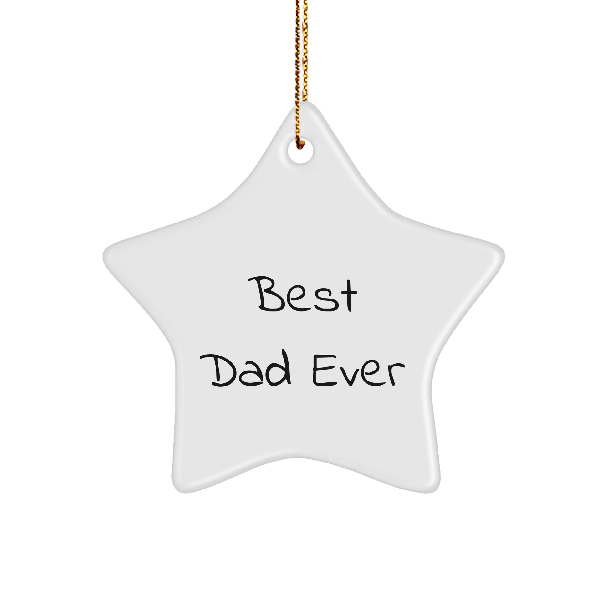 Funny 'Best Dad Ever' Star Ornament, Gifts from Family to Dad, Unique Christmas Unique Gifts for Men, Star Shaped MDF Decoration with Gold Cord - Victory Thru Vision 