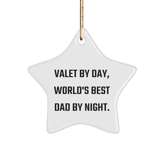 Valet Star Ornament, Funny Quote, Gifts from Men to Valet, Unique Christmas Unique Gifts for Him - Victory Thru Vision 
