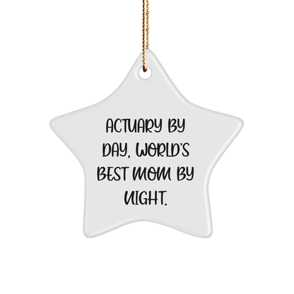 Actuary Gifts for Christmas, Star Ornament from Friends, 'Actuary By Day, World's Best Mom By Night.' Quote, White, 3.25 inches tall, MDF and High-Gloss Plastic, Unique Unique Unique - Victory Thru Vision 