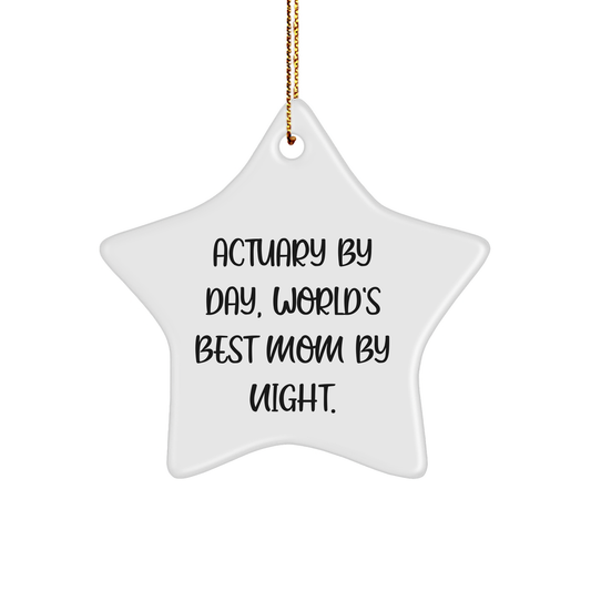 Actuary Gifts for Christmas, Star Ornament from Friends, 'Actuary By Day, World's Best Mom By Night.' Quote, White, 3.25 inches tall, MDF and High-Gloss Plastic, Unique Unique Unique - Victory Thru Vision 