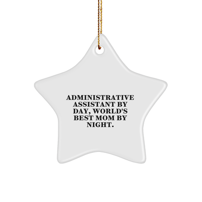 Administrative Assistant Gifts from Friends, Star Ornament for Christmas, 'Administrative Assistant By Day, World's Best Mom By Night.' - Victory Thru Vision 