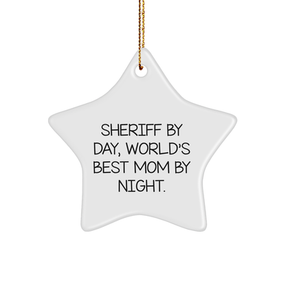 Sheriff By Day, World's Best Mom By Night Star Ornament, Funny Sheriff Gifts from Men for Sheriff, Christmas Unique Gifts - Image 1