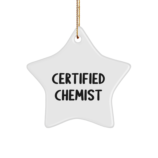 Funny Chemist Gifts from Men - Certified Chemist Star Ornament for Christmas - 'Chemists Make Magic Happen' Quote - Victory Thru Vision 