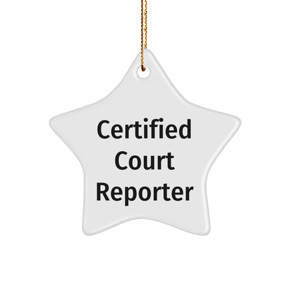 Court Reporter Certified Funny Quote Star Ornament Gifts from Friends for Christmas Unique Gifts - Image 1
