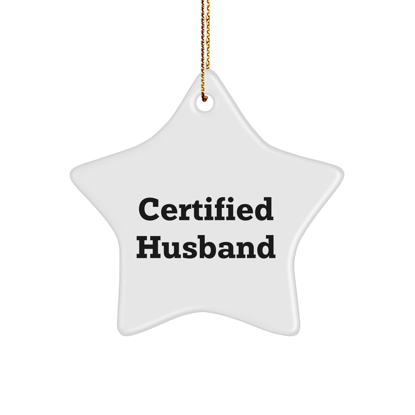 Funny Certified Husband Star Ornament Gifts from Men to Husband, Husband Star Gifts for Christmas Unique Gifts - Victory Thru Vision 