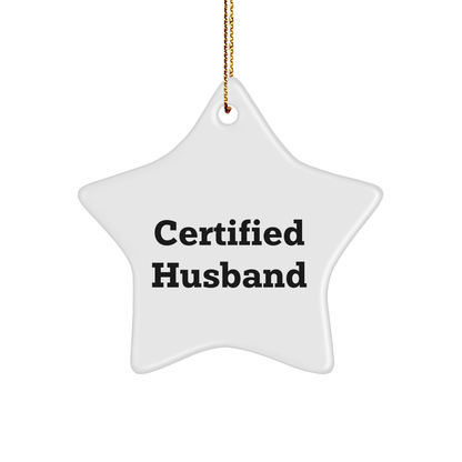 Funny Certified Husband Star Ornament Gifts from Men to Husband, Husband Star Gifts for Christmas Unique Gifts - Victory Thru Vision 