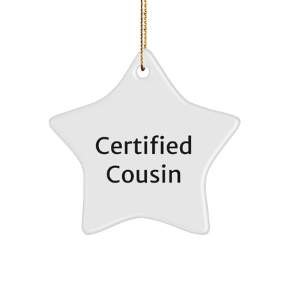 Funny Cousin Certified Star Ornament Gifts from Family for Christmas - Victory Thru Vision 