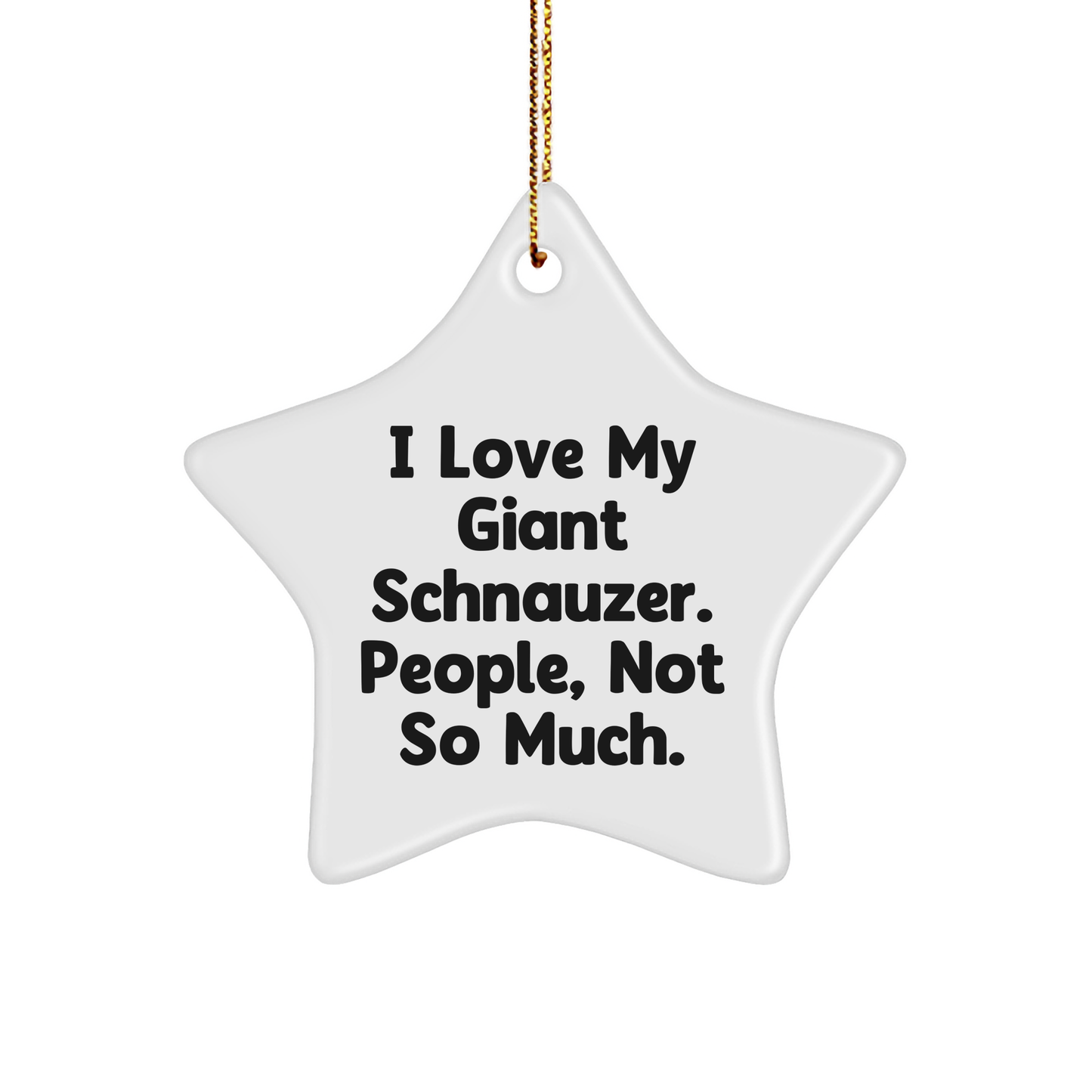 Giant Schnauzer Dog Lovers Star Ornament, Funny Gifts from Family for Friends, Christmas Unique Ideals - Victory Thru Vision 