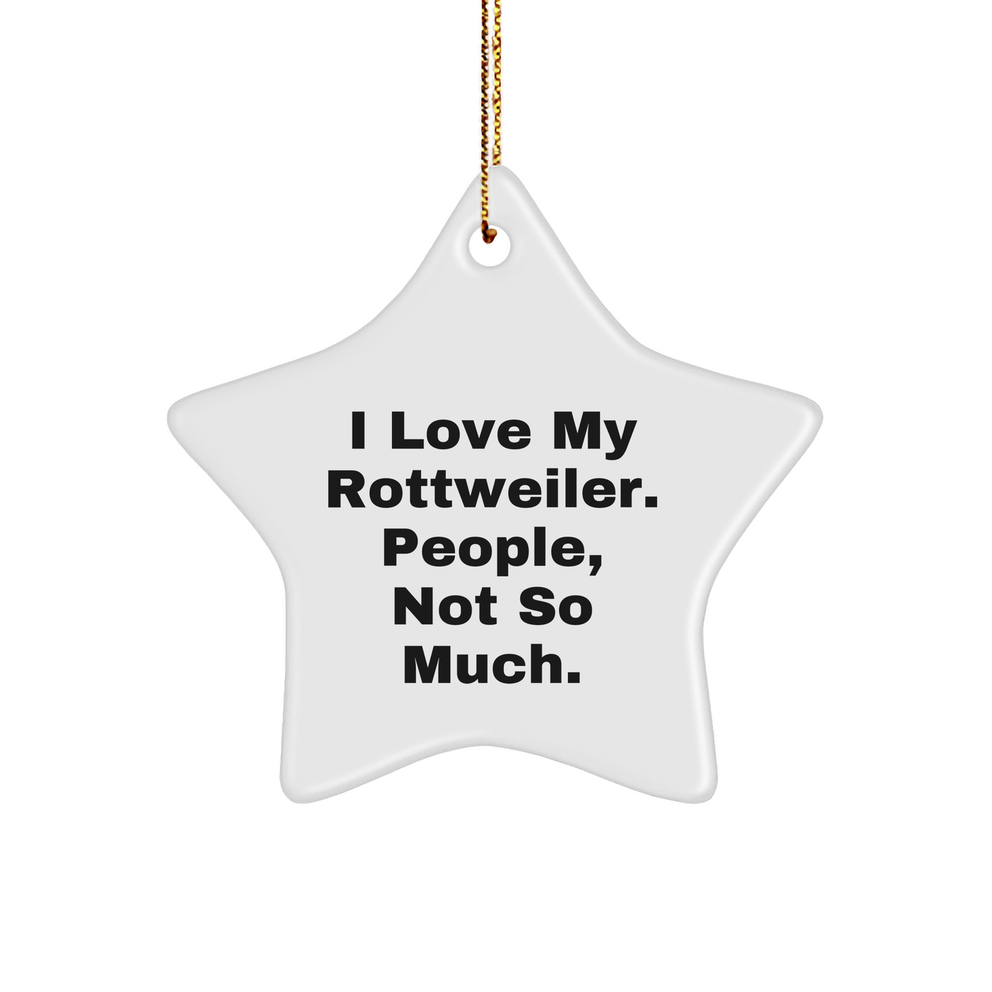 Rottweiler Dog Gifts from Friends, Rottweiler Dog Star Ornament, Funny Quote, Christmas Unique Gifts - Victory Thru Vision 