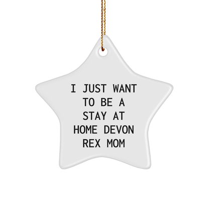 Devon Rex Cat Mom Gifts, 'I Just Want To Be A Stay At Home Devon Rex Mom' Star Ornament, Christmas Unique Gift for Family - Victory Thru Vision 