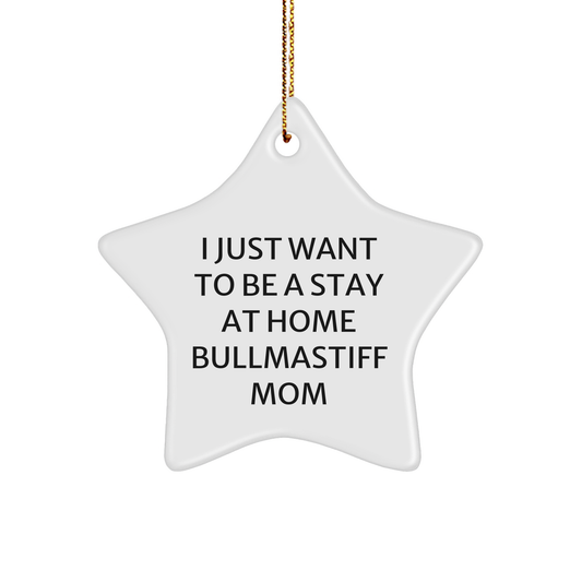 Funny Bullmastiff Dog Gifts: Gifts from Mom, Gifts for Bullmastiff Dog Moms, Unique Star Ornament Christmas Unique Gifts - Victory Thru Vision 