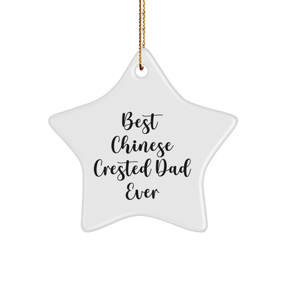Funny Chinese Crested Dog Star Ornament Gifts from Dad - Best Chinese Crested Dad Ever, Chinese Crested Dog Lover Christmas Unique Gift, Men, Women, Friends, Family - Victory Thru Vision 
