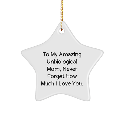 Unbiological Mom Gifts: Funny Star Ornament for Christmas, 'To My Amazing Unbiological Mom, Never Forget How Much I Love You.' Gifts from Men to Unbiological Mom, Unique Christmas Unique Gifts - Image 1