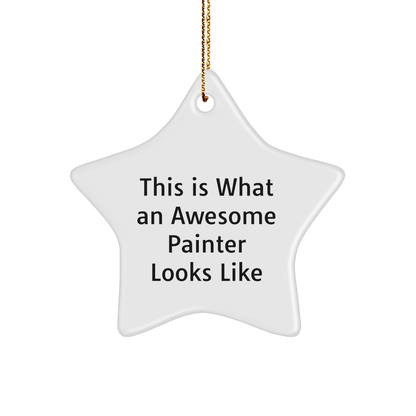 Painter's Delight, Funny Star Ornament Gifts from Friends, This Is What An Awesome Painter Looks Like, Christmas Unique - Image 1