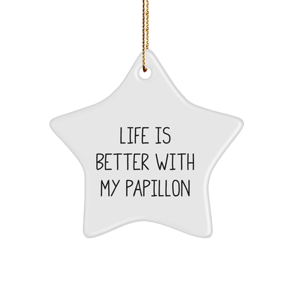 Funny Papillon Dog Gifts from Friends for Home Decor - Life Is Better With My Papillon Star Ornament, White, 3.25'' Tall, for Christmas - Victory Thru Vision 