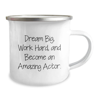 Actor Gifts from Family, Funny Camping Mug for Graduation with 'Dream Big, Work Hard, And Become An Amazing Actor.' Quote, Unique Actor Gifts - Victory Thru Vision