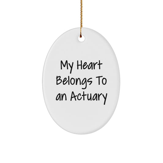 Actuary Gifts from Friends - My Heart Belongs To An Actuary Oval Ornament for Christmas - Victory Thru Vision