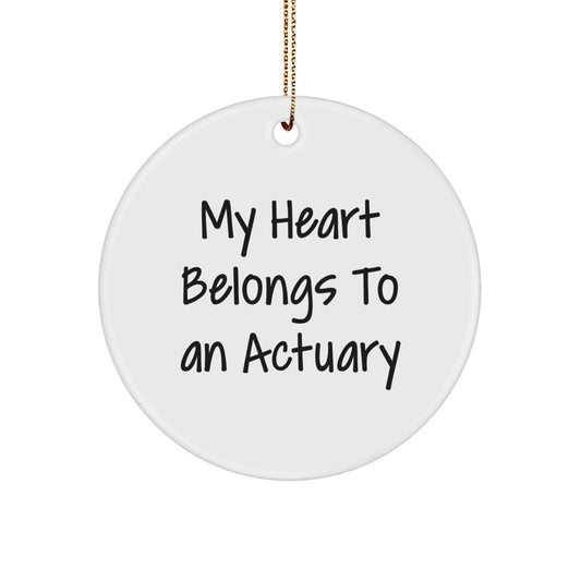 Actuary Heart Gifts from Friends for Christmas - Funny Circle Ornament, 'My Heart Belongs To An Actuary' Quote, Unique White Circle Ornament - Victory Thru Vision