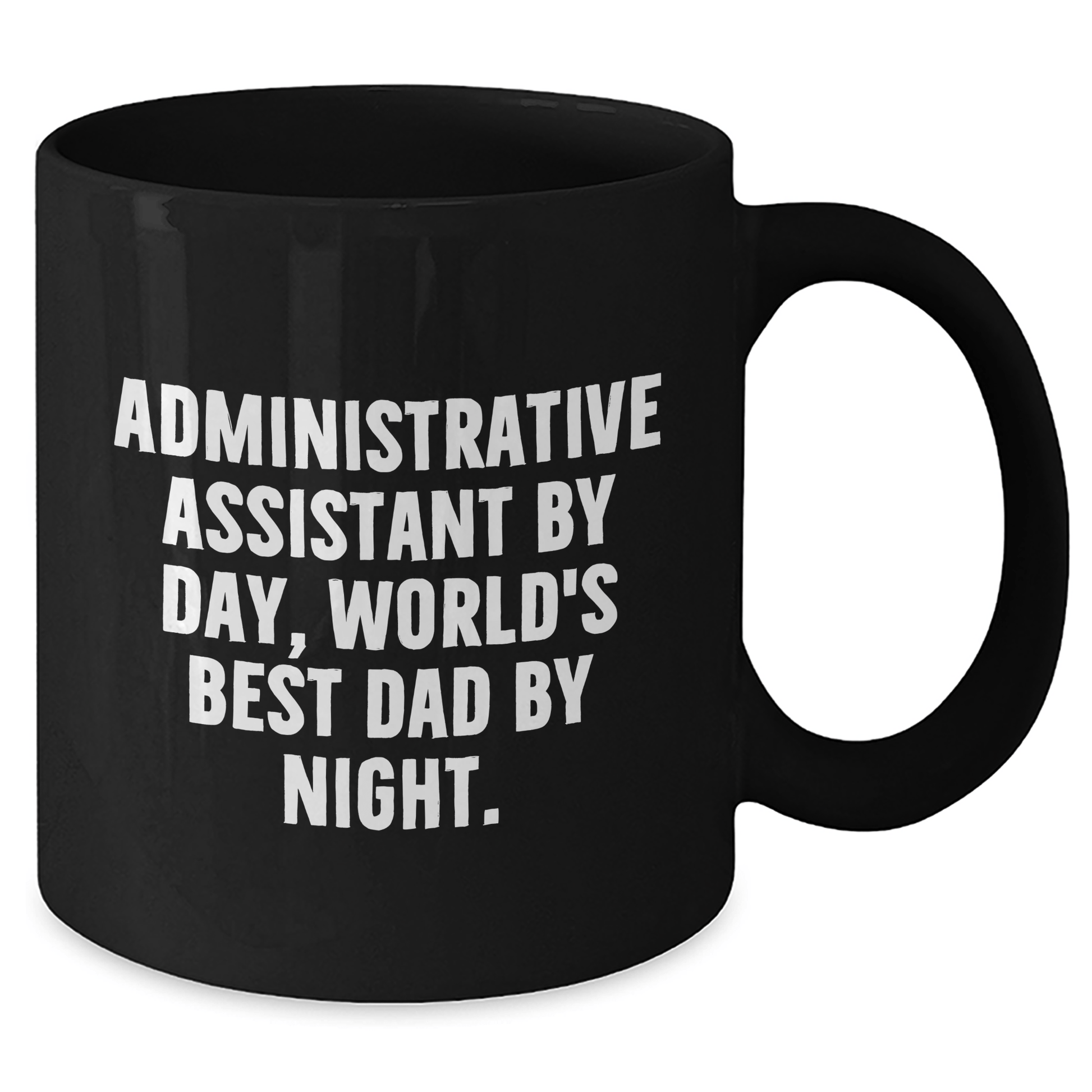 Administrative Assistant Gifts from Friends, Unique Black Coffee Mugs for Graduation, 'Administrative Assistant By Day, World's Best Dad By Night.' Funny Quote - Victory Thru Vision