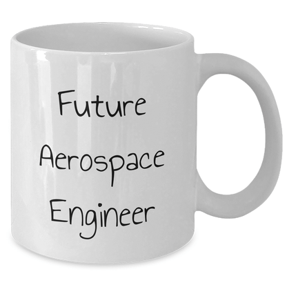 Aerospace Engineer Gifts, Funny Quote Future, White Coffee Mug for Men, Women, Friends, or Coworkers - Inspirational Graduation Unique Gifts from Family - Victory Thru Vision