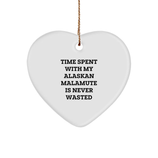 Alaskan Malamute Dog Lovers' Christmas Unique Gift, Heart Ornament, 'Time Spent Is Never Wasted', Gifts from Friends, Gifts for Alaskan Malamute Dog Enthusiasts - Victory Thru Vision